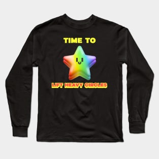 TIME TO LIFT HEAVY CIRCLES - funny gym design Long Sleeve T-Shirt